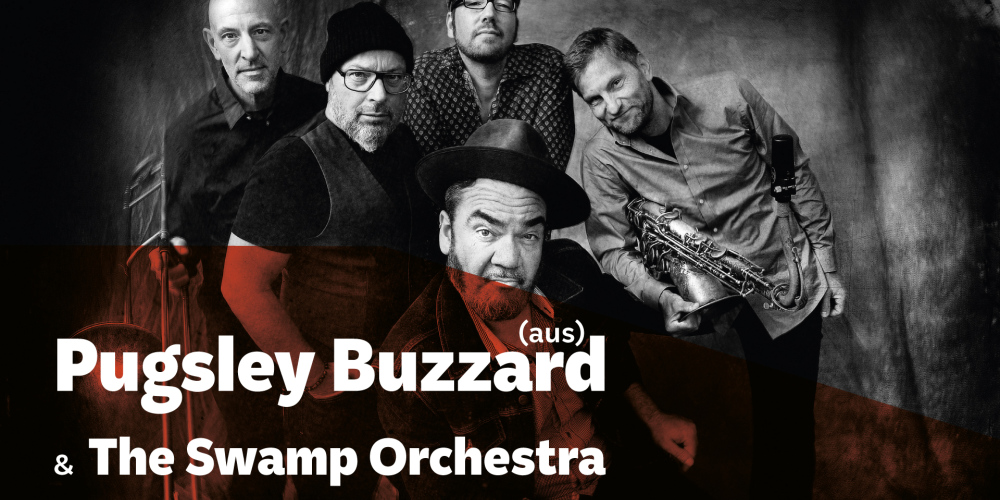 Pugsley Buzzard & The Swamp Orchestra (AUS)