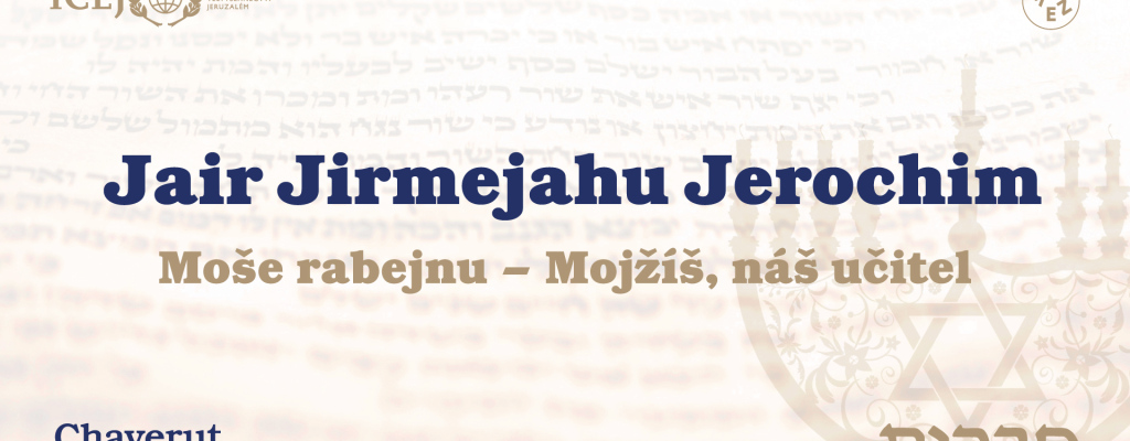ZÁZNAM: Jair Jirmijahu Jerochim: Moše rabejnu – Mojžíš, náš učitel