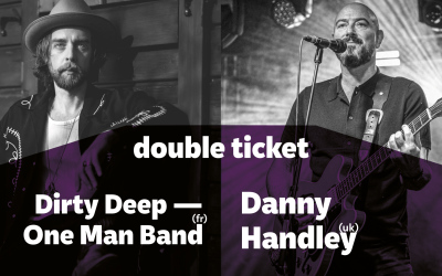 DOUBLE TICKET: Dirty Deep – One Man Band (02.02.) + Danny Handley (04.02.)