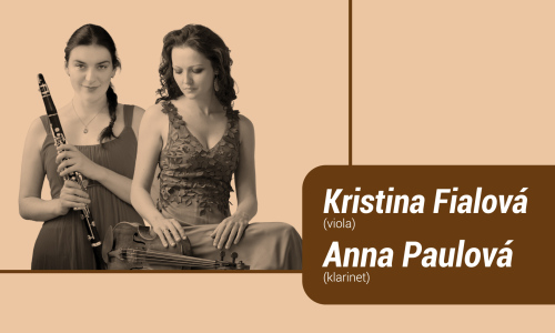 Kristina Fialová – viola & Anna Paulová – klarinet