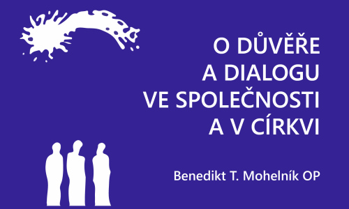 O důvěře a dialogu ve společnosti a v církvi